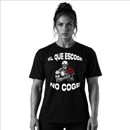 EL QUE ESCOGE NO COGE