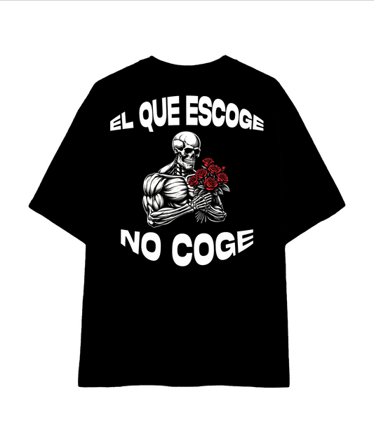 EL QUE ESCOGE NO COGE